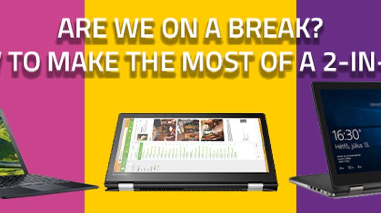 Are We On A Break? / How To Make The Most Of A 2-In-1 PC