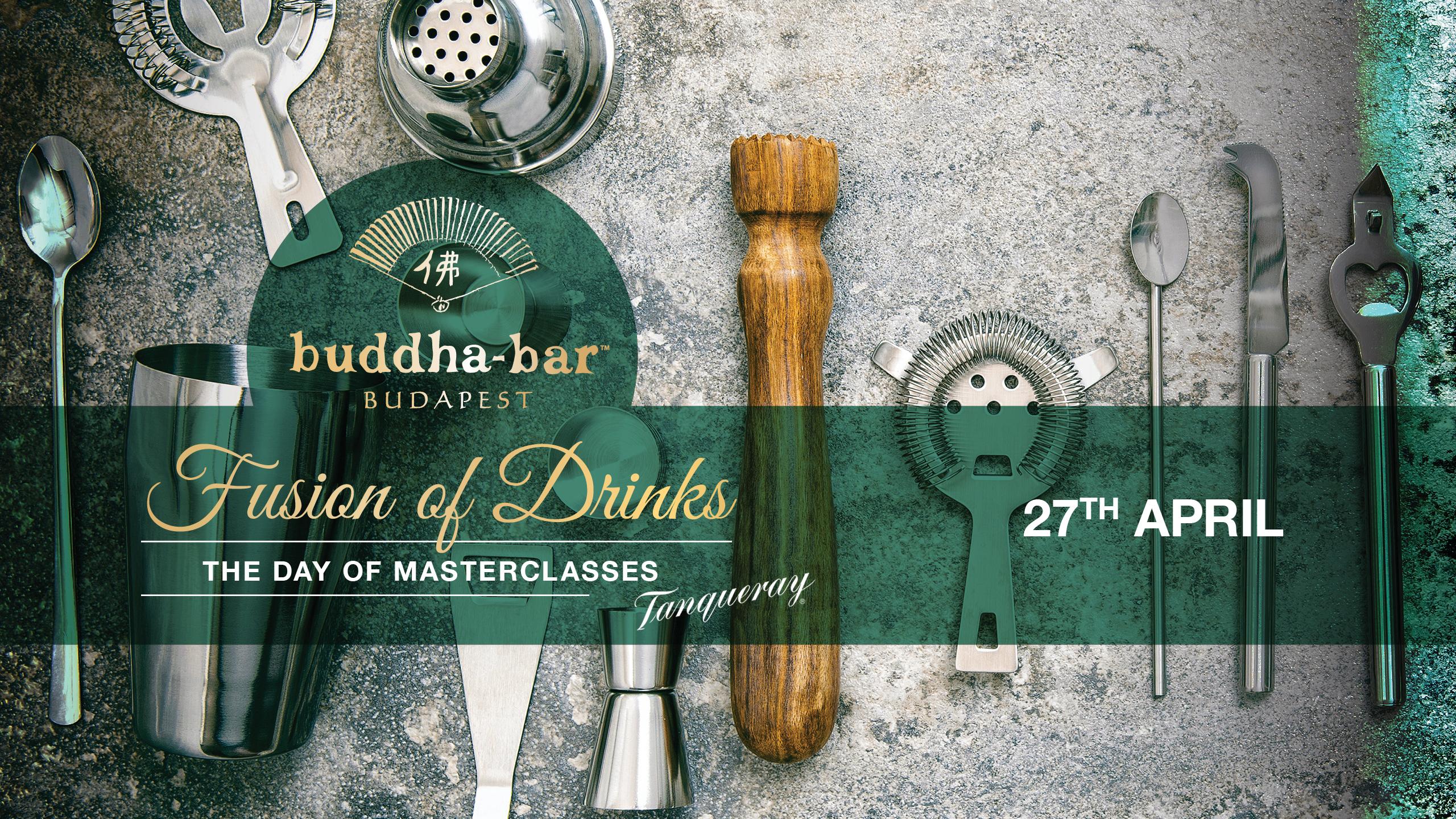 Fusion Of Drinks - The Day Of Masterclasses, Buddha-Bar, 27 April