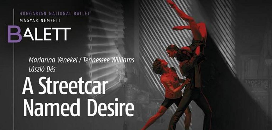 World Premiere In Budapest: 'A Streetcar Named Desire' Dance, 17 June